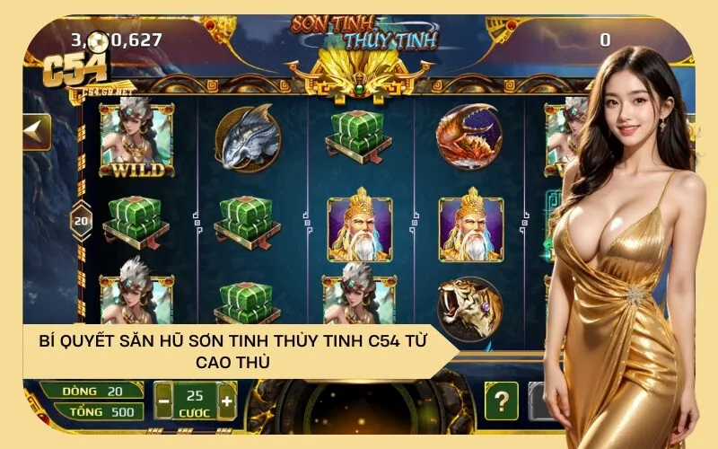Bí Quyết Săn Hũ Sơn Tinh Thủy Tinh C54 Từ Cao Thủ