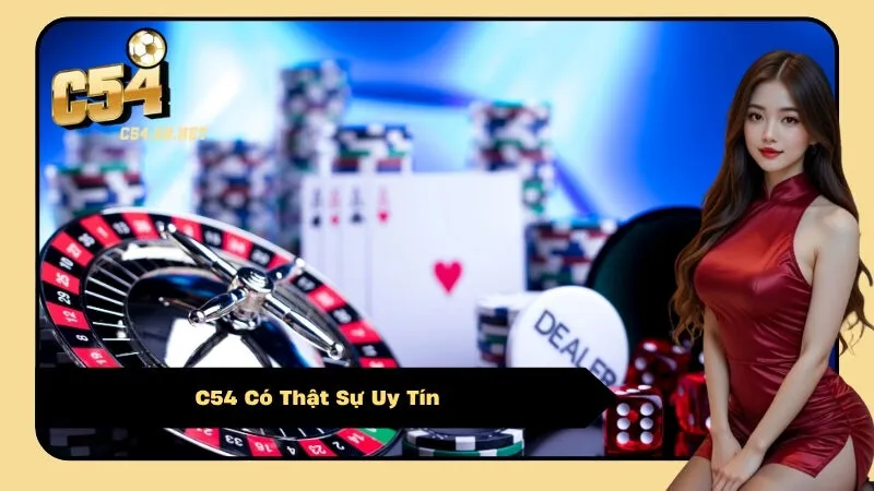 C54 Có Thật Sự Uy Tín